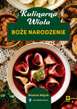 Kulinarna Wiola. Boże Narodzenie - Wioletta Wójcik [KSIĄŻKA]