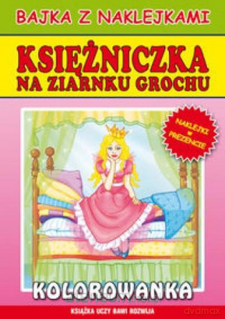 Bajka z naklejkami - Księżniczka na ziarnku grochu [KSIĄŻKA]