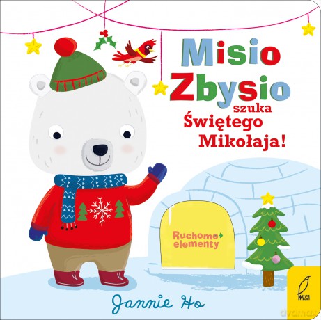 Misio Zbysio szuka Świętego Mikołaja! Ruchome elementy [KSIĄŻKA]