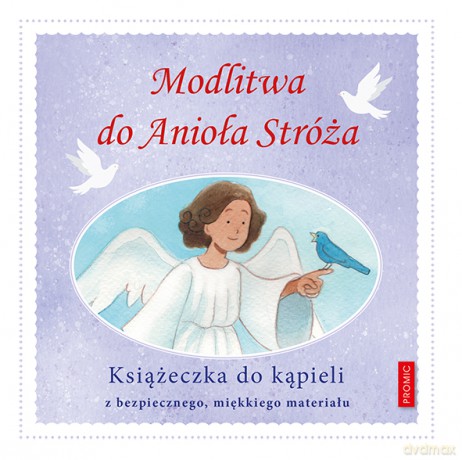 Modlitwa do Anioła Stróża. Książeczka do kąpieli [KSIĄŻKA]