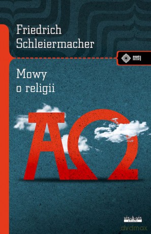 Mowy o religii - Friedrich D.E. Schleiermacher [KSIĄŻKA]