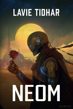 Neom - Lavie Tidhar [KSIĄŻKA]