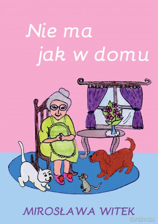 Nie ma jak w domu - Mirosława Witek [KSIĄŻKA]