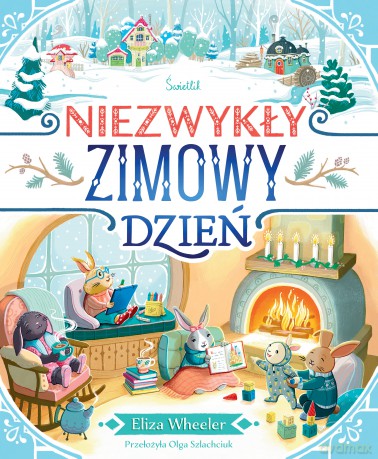 Niezwykły zimowy dzień - Eliza Wheeler [KSIĄŻKA]