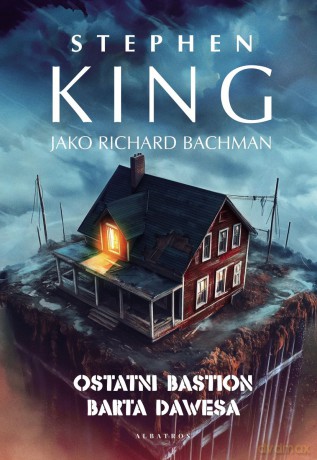 Ostatni bastion Barta Dawesa - Stephen King [KSIĄŻKA]