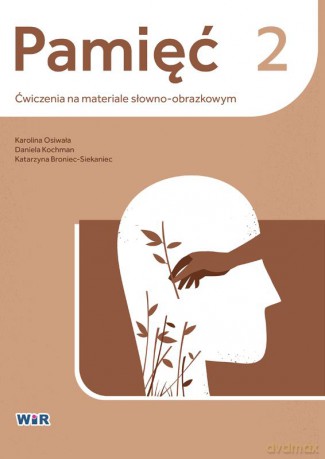Pamięć ćwiczenia na materiale słowno obrazkowym 2 - Karolina Osiwała, Daniela Kochman, Katarzyna Broniec-Siekaniec [KSIĄŻKA]