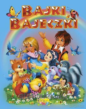 Bajki bajeczki [KSIĄŻKA]