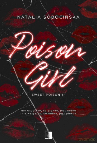 Poison Girl. Sweet Poison (Tom 1) - Natalia Sobocińska [KSIĄŻKA]