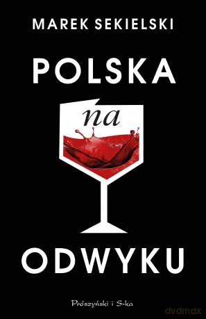 Polska na odwyku - Marek Sekielski [KSIĄŻKA]