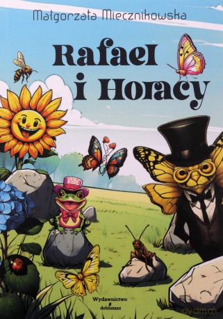 Rafael i Horacy - Małgorzata Micznikowska [KSIĄŻKA]