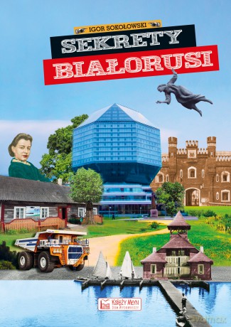 Sekrety Białorusi - Igor Sokołowski [KSIĄŻKA]