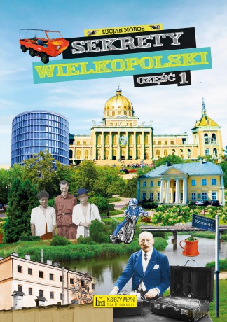 Sekrety Wielkopolski - Lucjan Moros [KSIĄŻKA]