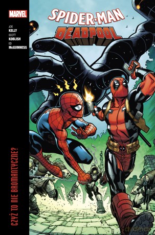 Spider-Man/Deadpool. Czyż to nie bromantyczne? (Tom 1) Marvel Classic - Joe Kelly, Ed McGuinness [KOMIKS]