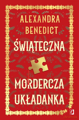 Świąteczna mordercza układanka - Alexandra Benedict [KSIĄŻKA]