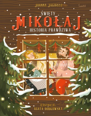 Święty Mikołaj. Historia prawdziwa - Joanna Jagiełło [KSIĄŻKA]
