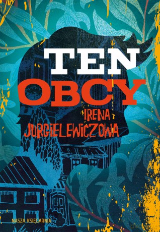 Ten obcy - Irena Jurgielewiczowa [KSIĄŻKA]