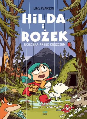 Ucieczka przed deszczem. Hilda i Rożek - Luke Pearson [KOMIKS]