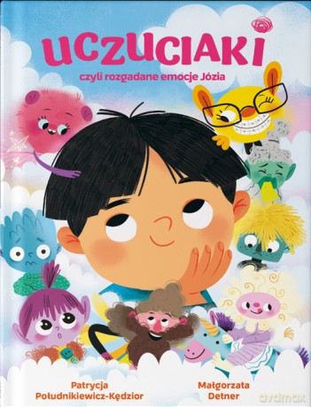 Uczuciaki czyli rozgadane emocje Józia - Patrycja Południkiewicz-Kędzior, Małgorzata Detner [KSIĄŻKA]