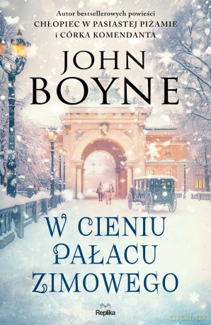 W cieniu Pałacu Zimowego - John Boyne [KSIĄŻKA]