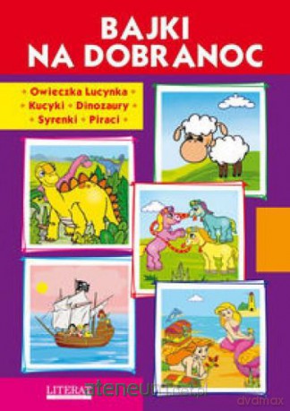Bajki na dobranoc - Owieczka Lucynka, Kucyki... [KSIĄŻKA]