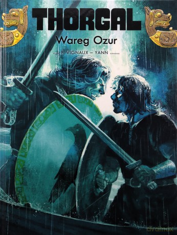 Wareg Ozur. Thorgal (Tom 42) - Yann Le Pennetier, Frédéric Vignaux [KOMIKS]