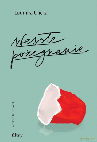 Wesołe pożegnanie - Ludmiła Ulicka [KSIĄŻKA]