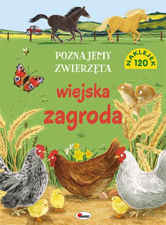 Wiejska zagroda. Poznajemy zwierzęta [KSIĄŻKA]