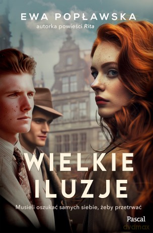 Wielkie iluzje - Ewa Popławska [KSIĄŻKA]