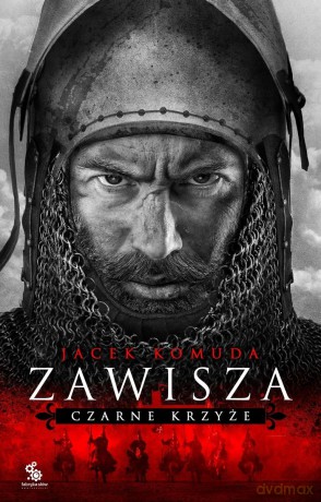 Zawisza. Czarne Krzyże - Jacek Komuda [KSIĄŻKA]
