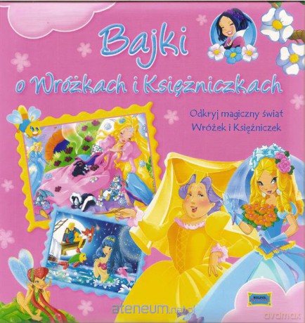 Bajki o wrózkach i księżniczkach [KSIĄŻKA]