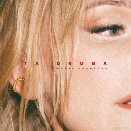 Kaśka Sochacka: Ta Druga [CD]