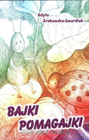 Bajki pomagajki [KSIĄŻKA]