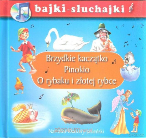 Bajki słuchajki. Brzydkie kaczątko, Pinokio... [Audiobook]