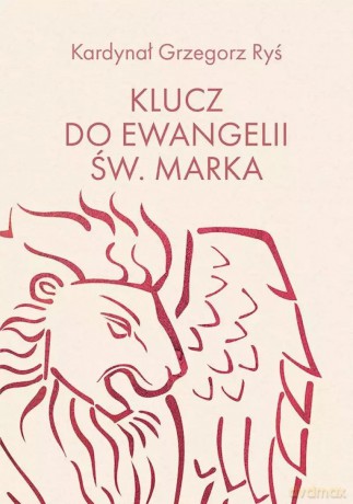Klucz do Ewangelii św. Marka - Grzegorz Ryś [KSIĄŻKA]