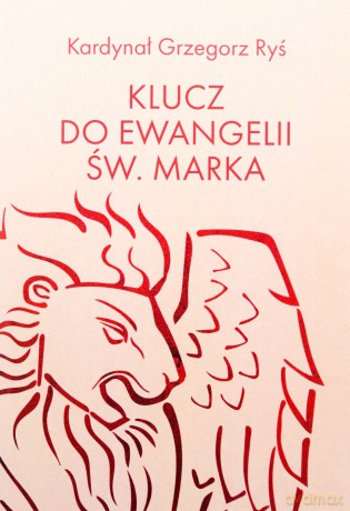 Klucz do Ewangelii św. Marka - Grzegorz Ryś [KSIĄŻKA]