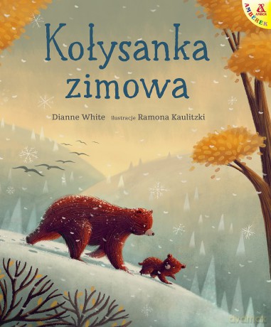 Kołysanka zimowa - Dianne White, Ramona Kaulitzki [KSIĄŻKA]