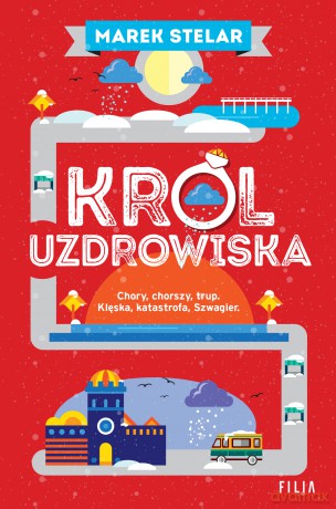 Król uzdrowiska - Marek Stelar [KSIĄŻKA]