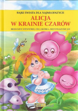 Bajki świata dla najmłodszych. Alicja w krainie.TW [KSIĄŻKA]
