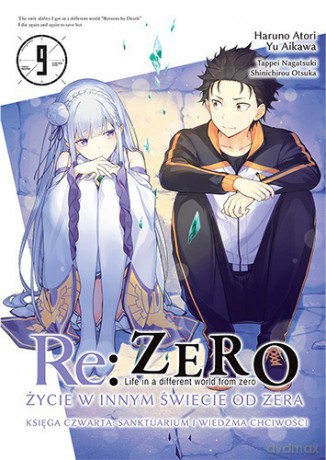 Re: Zero. Życie w innym świecie od zera. Księga Czwarta (Tom 9) - Haruno Atori, Tappei Nagatsuki, Shinichirou Otsuka [KSIĄŻKA]