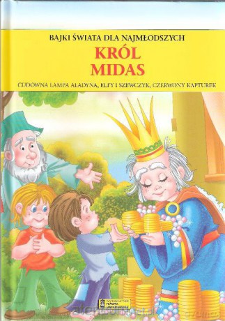 Bajki świata dla najmłodszych. Król Midas [KSIĄŻKA]