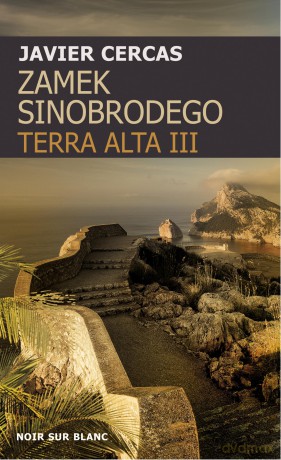 Zamek Sinobrodego. Terra Alta (Tom 3) - Javier Cercas [KSIĄŻKA]