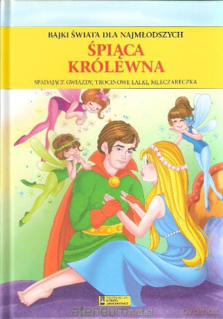 Bajki świata dla najmłodszych. Śpiąca Królewna [KSIĄŻKA]