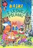 Bajki z leśj polanki [KSIĄŻKA]