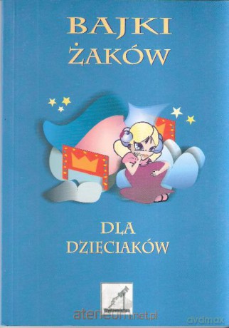 Bajki ów dla dzieciaków [KSIĄŻKA]