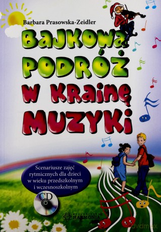 Bajkowa podróż w krainę muzyki + CD [KSIĄŻKA]