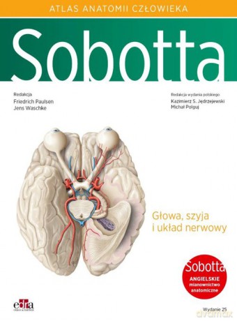 Atlas anatomii człowieka Sobotta (Tom 3) Angielskie mianownictwo Głowa, szyja i układ nerwowy - Paulsen F., J.Waschke [KSIĄŻKA]