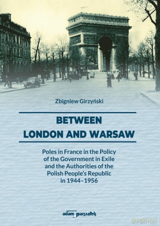 Between London and Warsaw - Zbigniew Girzyński [KSIĄŻKA]