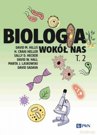 Biologia wokół nas (Tom 2) - M. Hillis David, CraigHeller [KSIĄŻKA]