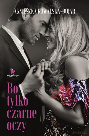 Bo tylko czarne oczy - Agnieszka Kowalska-Bojar [KSIĄŻKA]