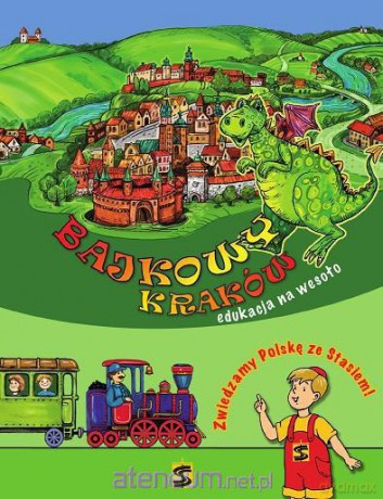 Bajkowy Kraków + CD edukacja na wesoło [KSIĄŻKA]